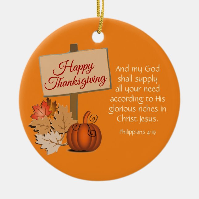 HAPPY THANKSGIVING Philippians 4:19 Custom ORANGE Ceramic Ornament (Front)