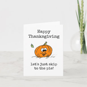 Happy Thanksgiving, Skip to the Pie, Pumpkin Card
