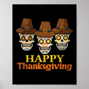 Happy Thanksgiving Sugar Skull Fall Halloween Cost Poster