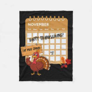 Happy Thanksgiving Turkey Day Calendar Funny Eat C Fleece Blanket