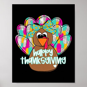 Happy Thanksgiving Turkey Day Thanks Give Girl Wom Poster