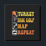 Happy Thanksgiving Turkey Disc Golf Nap Repeat Gro Magnet<br><div class="desc">Happy Thanksgiving Turkey Disc Golf Nap Repeat Groovy Retro</div>