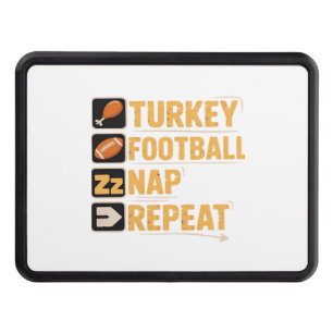 Happy Thanksgiving Turkey Football Nap Repeat Funn Trailer Hitch Cover