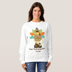 Happy Thanksgiving wishes turkey sweatshirt