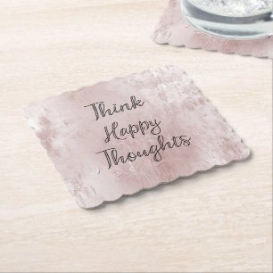 Happy Thoughts Dusty Rose Blush Pink Paper Coaster