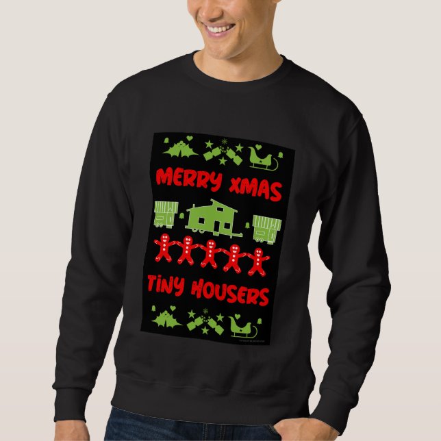 Happy Tiny House Christmas    Sweatshirt (Front)