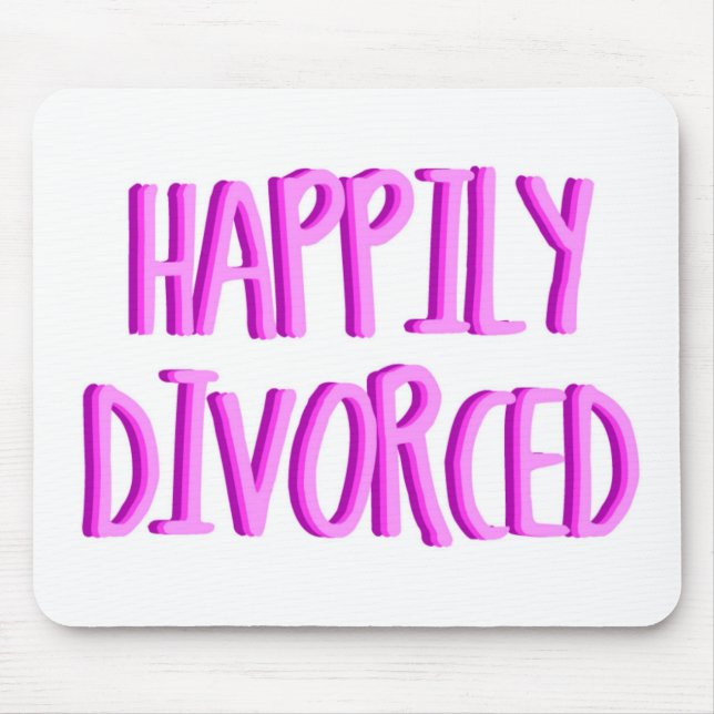 Happy To Be Divorced Female Mouse Pad (Front)