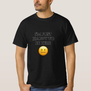 Happy To Be Here" Emoji Shirt - Minimalist Content