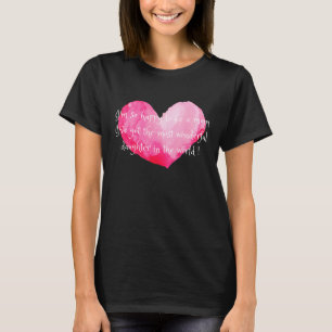 Happy To Be Mom Of A Wonderful Daughter For Mommy T-Shirt