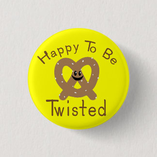 Happy to be Twisted 1 Inch Round Button