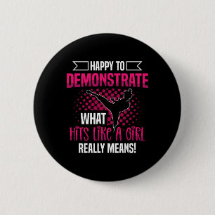 Happy To Demonstrate What Hits Like A Girl Really 2 Inch Round Button