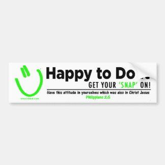Happy to Do It Bumper Sticker