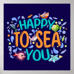 Happy to Sea You - Cute Summer Pun Poster