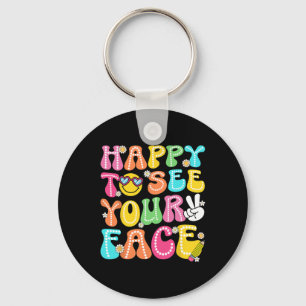 Happy To See Your Face Back To School Teachers Boy Keychain