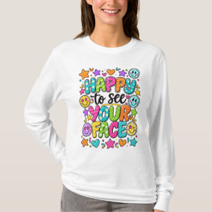 Happy To See Your Face Colorful Smiley Quote T-Shirt