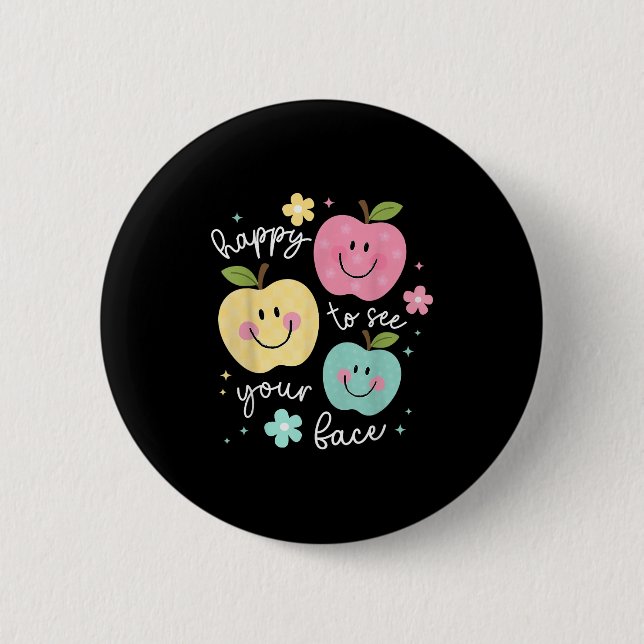 Happy To See Your Face Groovy Smile Face Teacher  2 Inch Round Button (Front)