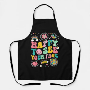 Happy To See Your Face Teacher Student Funny Back Apron