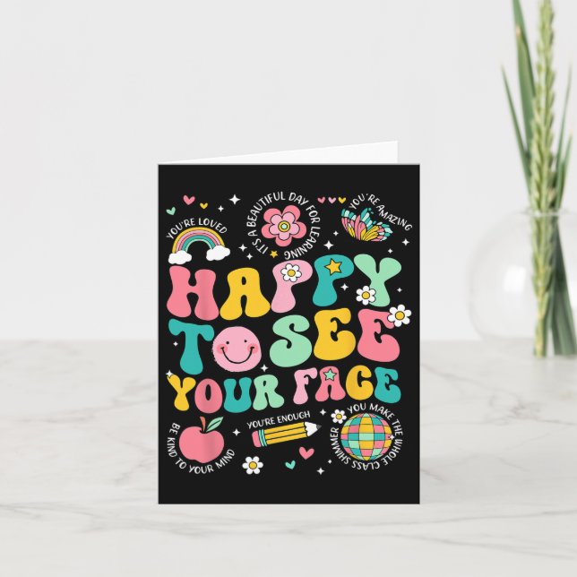 Happy To See Your Face Teacher Student Funny Back  Card (Front)