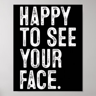 Happy To See Your Face Teacher Typography Back To Poster