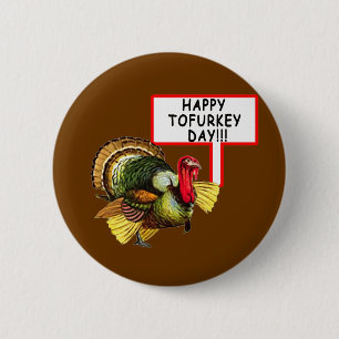 Happy Tofurkey Day! Funny Thanksgiving T shirt 2 Inch Round Button