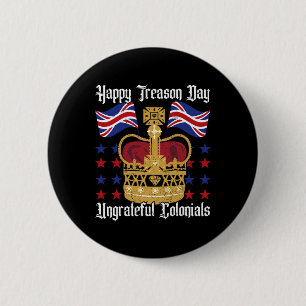 Happy Treason Day Independence Day Fun 4th Of July 2 Inch Round Button