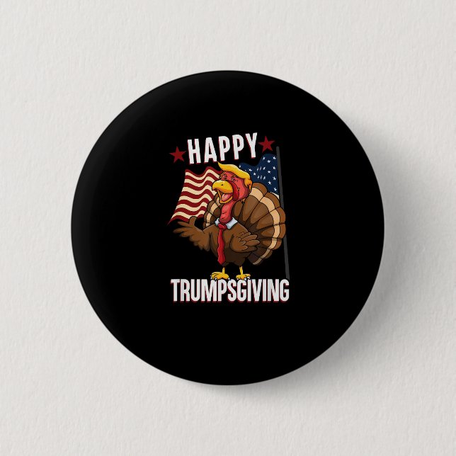 Happy Trumpsgiving Funny Thanksgiving Turkey Trump 2 Inch Round Button (Front)