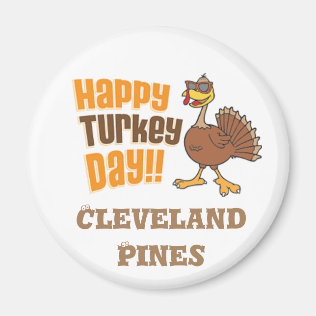 Happy Turkey Day Cleveland Pines Magnet (Front)