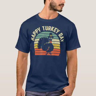 Happy Turkey Day Cool Turkey Retro Thanksgiving T-Shirt