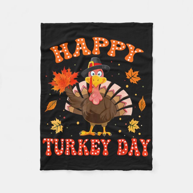 Happy Turkey Day Shirt For Women Happy Thanksgivin Fleece Blanket (Front)