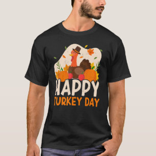 Happy Turkey Day Thanks Giving Thanksgiving 2 T-Shirt