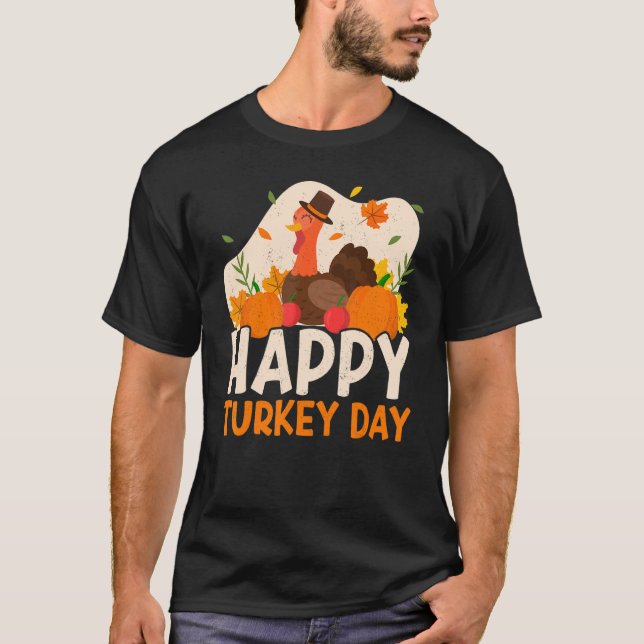 Happy Turkey Day Thanks Giving  Thanksgiving 2 T-Shirt (Front)