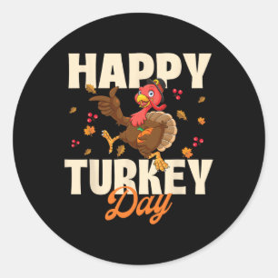 Happy Turkey Day - Thanksgiving Day Fall Holiday  Classic Round Sticker