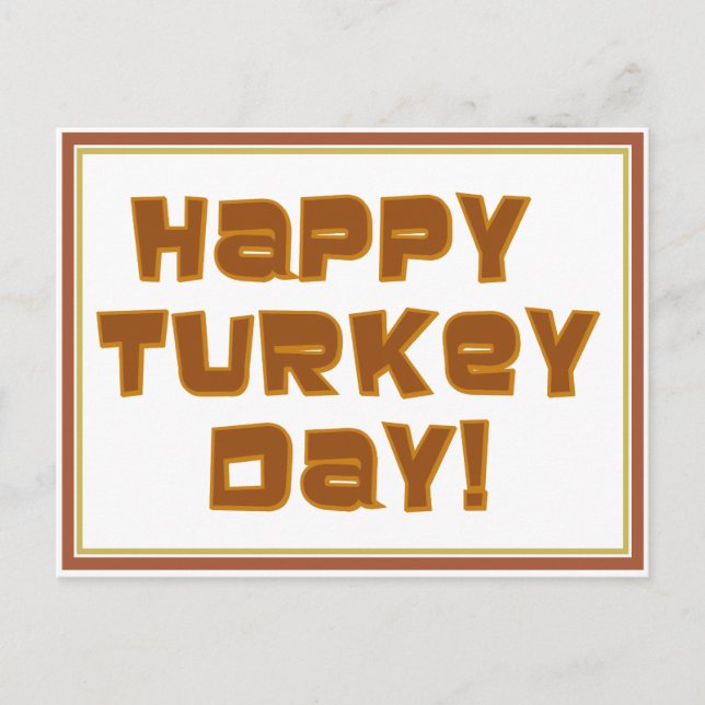 HAPPY TURKEY DAY! Thanksgiving Greeting Holiday Postcard (Front)