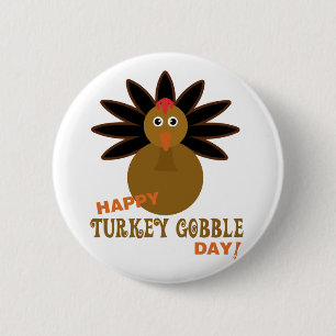 Happy Turkey Gobble Day Thanksgiving 2 Inch Round Button