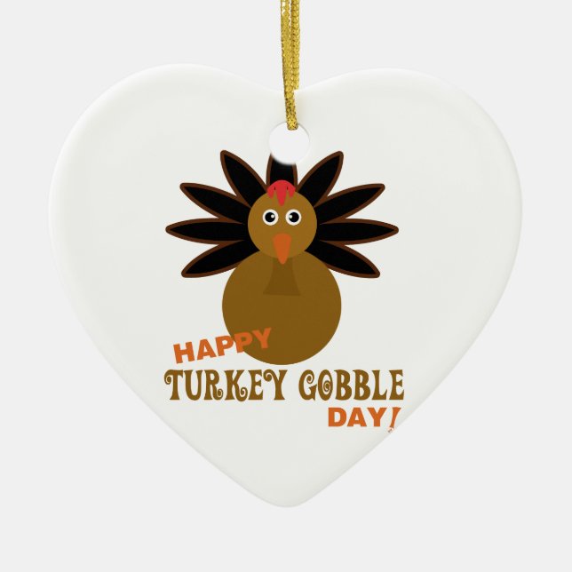 Happy Turkey Gobble Day Thanksgiving Ceramic Ornament (Front)