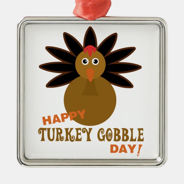 Happy Turkey Gobble Day Thanksgiving Metal Ornament (Front)