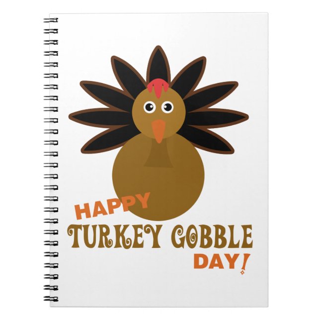 Happy Turkey Gobble Day Thanksgiving Notebook (Front)
