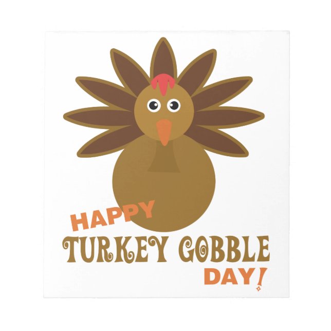 Happy Turkey Gobble Day Thanksgiving Notepad (Front)