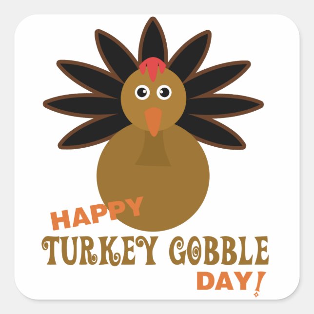 Happy Turkey Gobble Day Thanksgiving Square Sticker (Front)