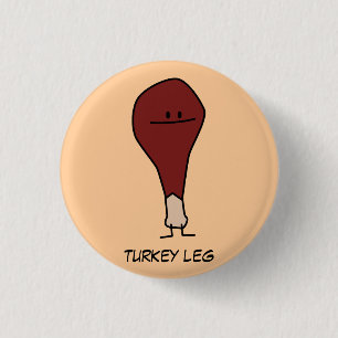 Happy Turkey Leg Drumstick protein bird 1 Inch Round Button