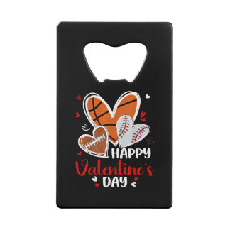 Happy Valentine Baseball Football Basketball Heart Credit Card Bottle Opener