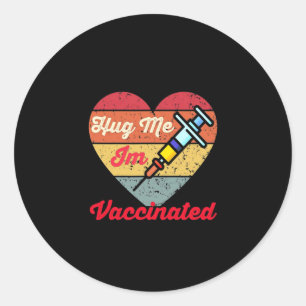 Happy Valentine Hug Me I'm Vaccinated Classic Round Sticker