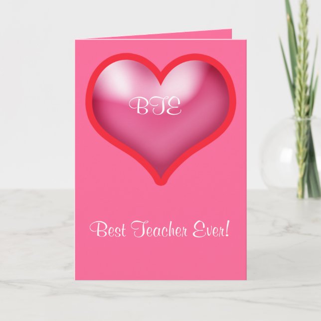 Happy Valentine's Best Teacher Ever Holiday Card (Front)