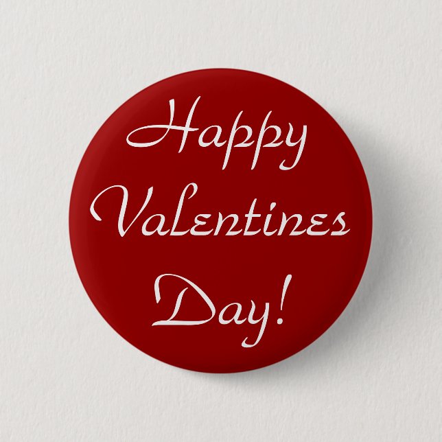 Happy Valentines Day! 2 Inch Round Button (Front)