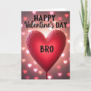 Happy Valentines Day Bro Card