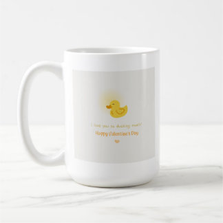 Happy Valentine's Day Ducking Much  Coffee Mug