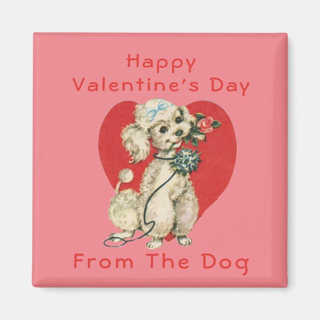 Happy Valentine's Day From The Dog Magnet (Front)