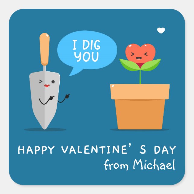 Happy Valentine's Day I Dig You Funny Modern Love Square Sticker (Front)