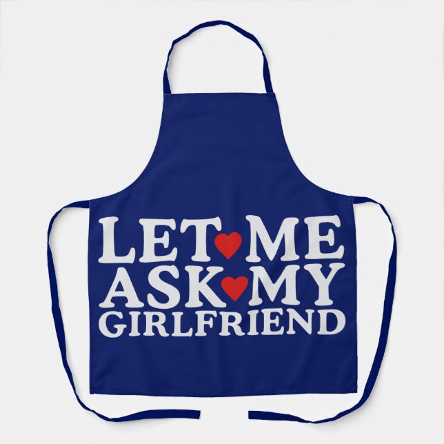 Happy Valentine's Day Let Me Ask My Girlfriend  Apron (Front)
