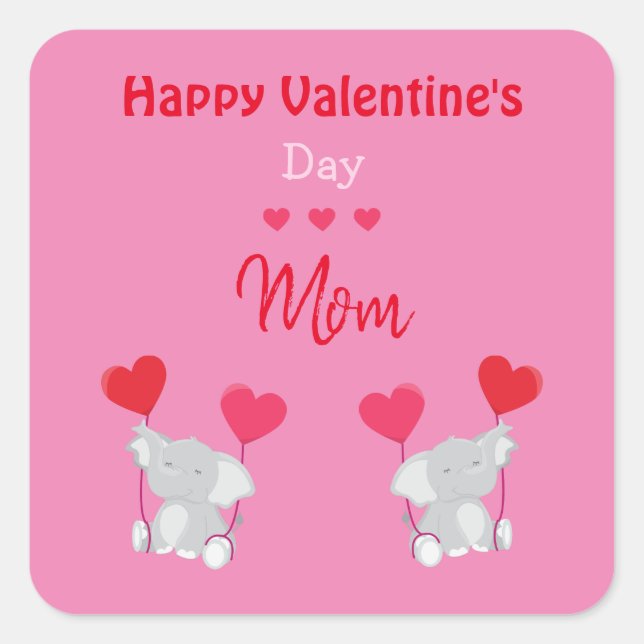 Happy Valentine's Day Mom elephant Square Sticker (Front)